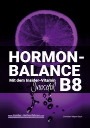 Hormon-Balance mit dem Insider-Vitamin B8 Inositol - Cover