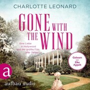 Gone with the Wind - Eine Liebe in Hollywood und der größte Film aller Zeiten - Cover