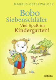 Bobo Siebenschläfer: Viel Spass im Kindergarten!