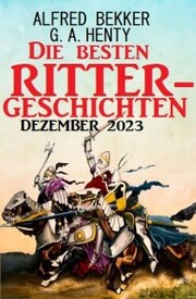 Die besten Rittergeschichten Dezember 2023 - Cover