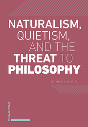 Naturalism, Quietism, and the Threat to Philosophy.