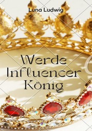 Der Influencer König - Cover
