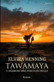 Tawamaya - 3. Hermons Weg durch die Hölle