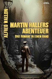 Martin Hallers Abenteuer