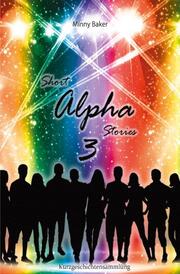 Short Alpha Stories 3