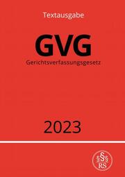 Gerichtsverfassungsgesetz - GVG 2023