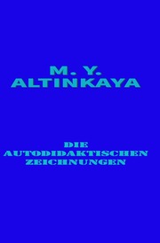 M. Y. ALTINKAYA Die autodidaktische Zeichnungen - Cover