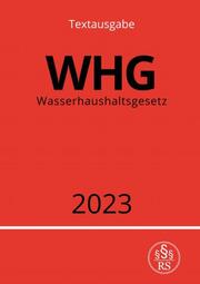 Wasserhaushaltsgesetz - WHG 2023