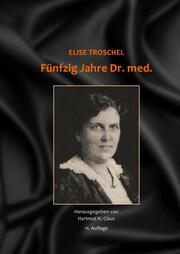 Fünfzig Jahre Dr. med. - Hartmut H. Claus (Hrsg.) - 11. Auflage