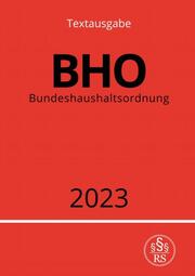Bundeshaushaltsordnung - BHO 2023