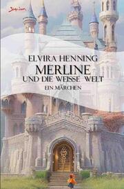 Merline und die weiße Welt