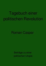 Tagebuch einer politischen Revolution