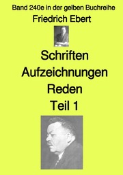 Schriften Aufzeichnungen Reden - Teil 1 - Farbe - Band 240e in der gelben Buchre