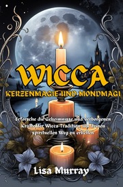 Wicca Kerzenmagie und Mondmagie