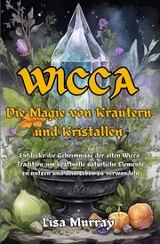 Wicca Die Magie von Kräutern und Kristallen - Cover