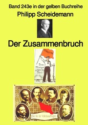 Der Zusammenbruch - Farbe - Band 243e in der gelben Buchreihe - bei Jürgen Ruszk