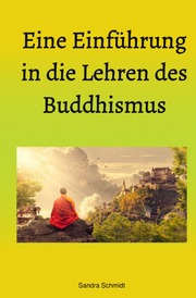 Eine Einführung in die Lehren des Buddhismus - Cover