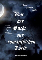 Von der Sucht zur romantischen Lyrik - Cover