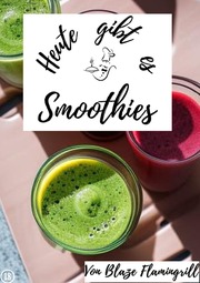 Heute gibt es - Smoothies - Cover