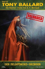 Tony Ballard - Reloaded, Band 38: Der Selbstmord-Bringer