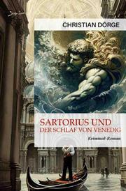 Sartorius und der Schlaf von Venedig