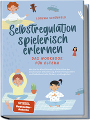 Selbstregulation spielerisch erlernen - Das Workbook für Eltern - Cover