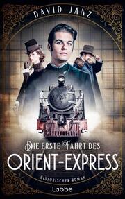 Die erste Fahrt des Orient-Express - Cover
