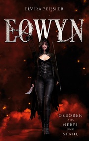 Eowyn: Geboren aus Nebel und Stahl (Prequel zur Eowyn-Saga) - Cover