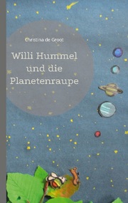 Willi Hummel und die Planetenraupe - Cover