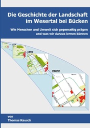 Die Geschichte der Landschaft im Wesertal bei Bücken.