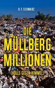 Die Müllberg-Millionen