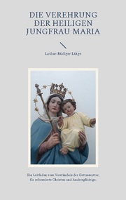 Die Verehrung der heiligen Jungfrau Maria