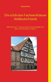 Die schönsten Fachwerkhäuser Süddeutschlands - Cover