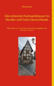 Die schönsten Fachwerkhäuser im Norden und Osten Deutschlands - Cover