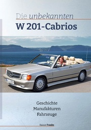 Die unbekannten W201 Cabrios