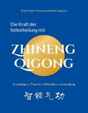 Die Kraft der Selbstheilung mit Zhineng Qigong - Cover