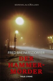Der Hammermörder - True Crime