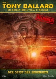 Tony Ballard - Reloaded, Band 11: Der Geist der Serengeti