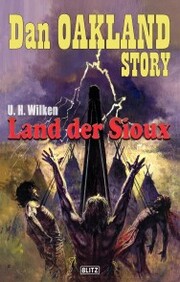 Dan Oakland Story 28: Land der Sioux