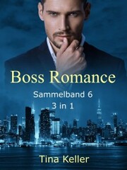 Boss Romance: Sammelband 6