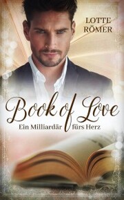 Book of Love - Ein Milliardär fürs Herz - Cover