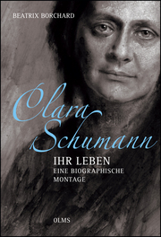 Clara Schumann - Ihr Leben. Eine biographische Montage - Cover