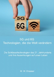 5G und 6G: Technologien, die die Welt verändern
