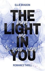 THE LIGHT IN YOU - Bind Me To Your Heart - Cover