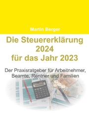 Die Steuererklärung 2024 für das Jahr 2023
