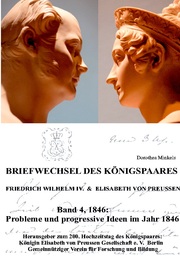 Briefwechsel des Königspaares Friedrich WIlhelm IV. & Elisabeth von Preussen