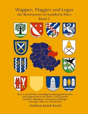 Wappen, Flaggen und Logos der Kommunen im Landkreis Harz Band 1 - Cover