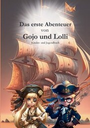 Das erste Abenteuer von Gojo und Lolli