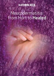 Neurodermatitis: from Hurt to Healed
