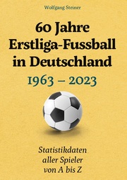 60 Jahre Erstliga-Fussball in Deutschland